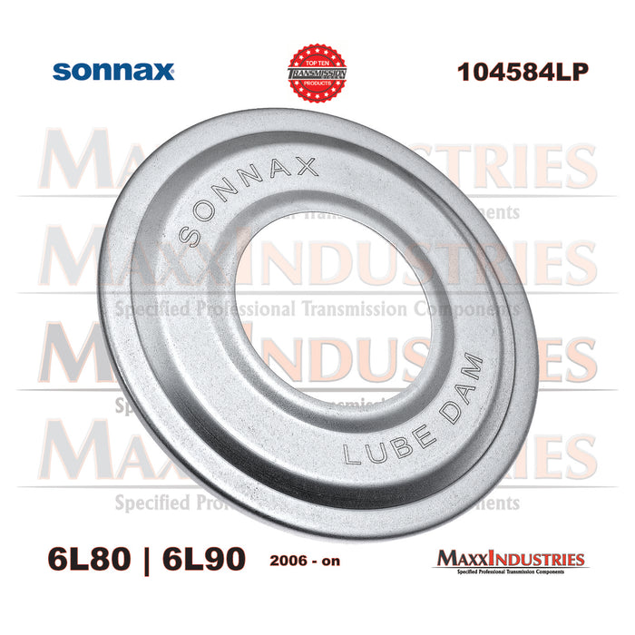 6L80 6L90 Transmission Lube Dam for Output Planetary - Sonnax 104584LP